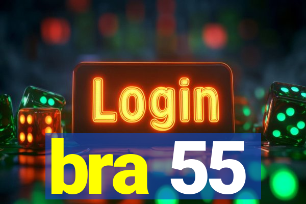 bra 55